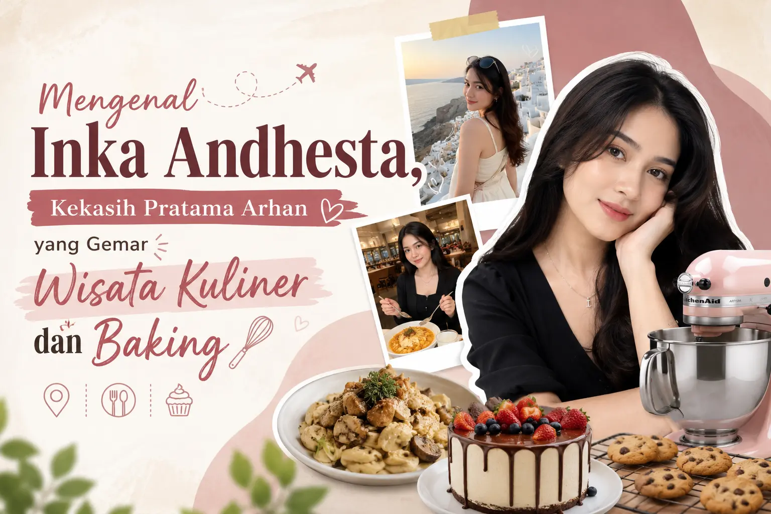 profil-inka-andhesta-pacar-pratama-arhan-yang-hobi-kuliner-dan-baking