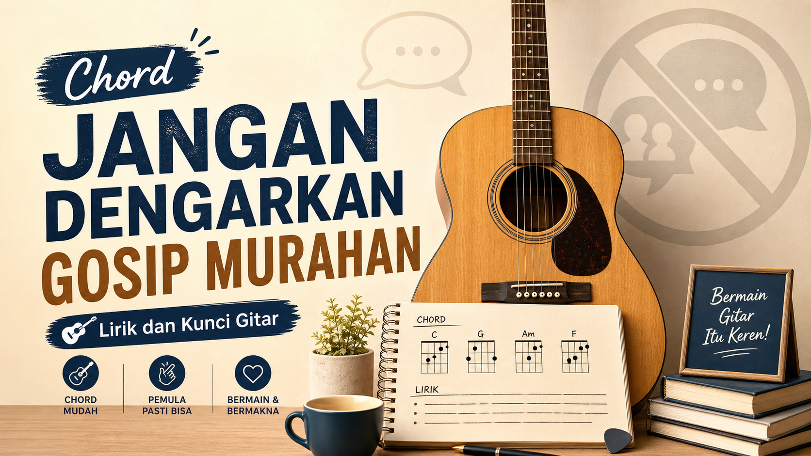 Chord Jangan Dengarkan Gosip Murahan: Lirik dan Kunci Gitar - chord