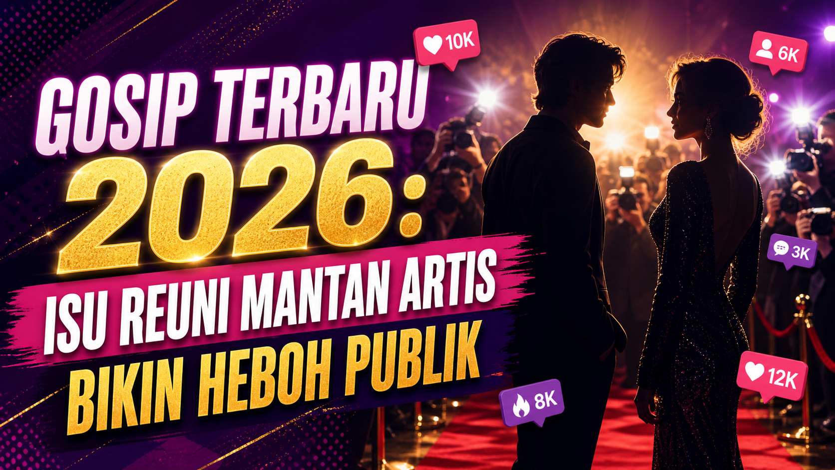 gosip - Gosip Terbaru 2026: Isu Reuni Mantan Artis Bikin Heboh Publik