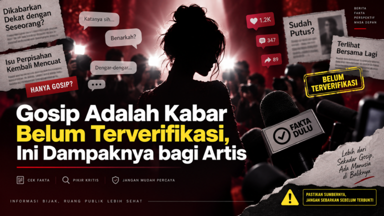 gosip - Gosip Adalah Kabar Belum Terverifikasi, Ini Dampaknya bagi Artis