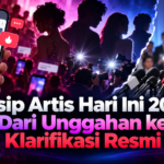 gosip - Gosip Artis Hari Ini 2026: Dari Unggahan ke Klarifikasi Resmi